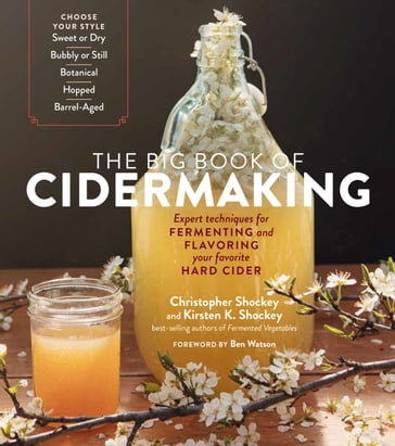 The Big Book of Cidermaking - Christopher Shockey - Kirsten K. Shockey