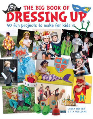The Big Book of Dressing Up - Laura Minter - Tia Williams