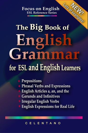 The Big Book of English Grammar for ESL and English Learners - Thomas Celentano