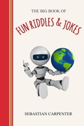 The Big Book of Fun Riddles & Jokes