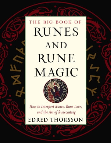The Big Book of Runes and Rune Magic - Edred Thorsson