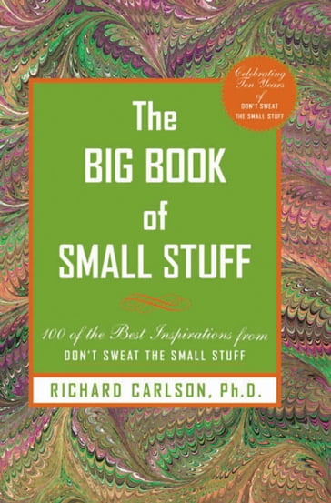 The Big Book of Small Stuff - Richard Carlson