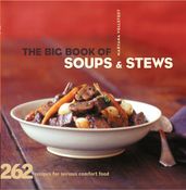 The Big Book of Soups & Stews