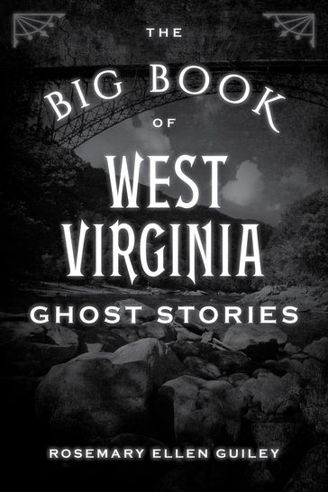 The Big Book of West Virginia Ghost Stories - Inc. Visionary Living