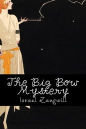 The Big Bow Mystery (Illustrated)