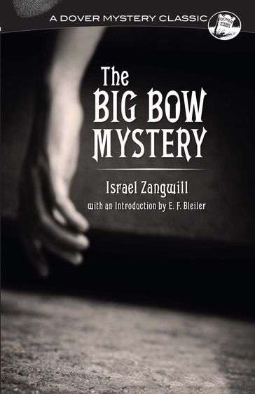 The Big Bow Mystery - Israel Zangwill