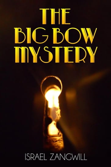 The Big Bow Mystery - Israel Zangwill