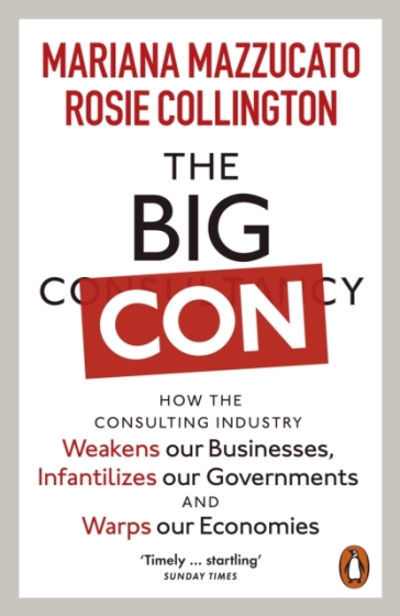 The Big Con - Mariana Mazzucato - Rosie Collington