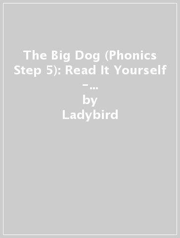 The Big Dog (Phonics Step 5): Read It Yourself - Level 0 Beginner Reader - Ladybird