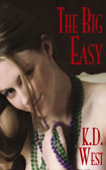 The Big Easy - K.D. West