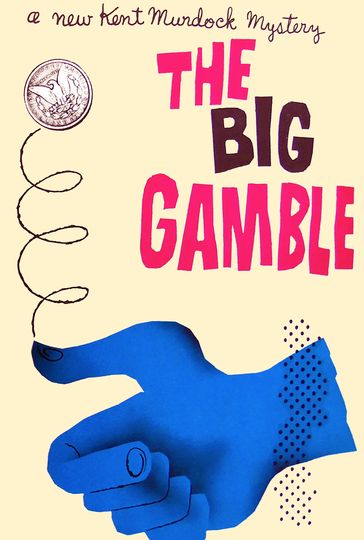 The Big Gamble - George Harmon Coxe