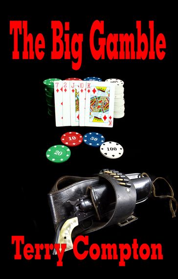 The Big Gamble - Terry Compton