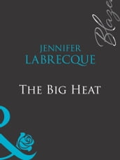 The Big Heat (Mills & Boon Blaze)