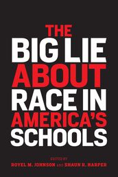 The Big Lie About Race in America