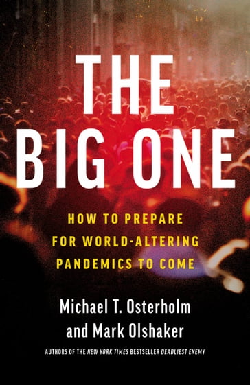 The Big One - Mark Olshaker - PhD  MPH Michael T. Osterholm