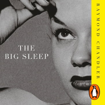 The Big Sleep - Raymond Chandler