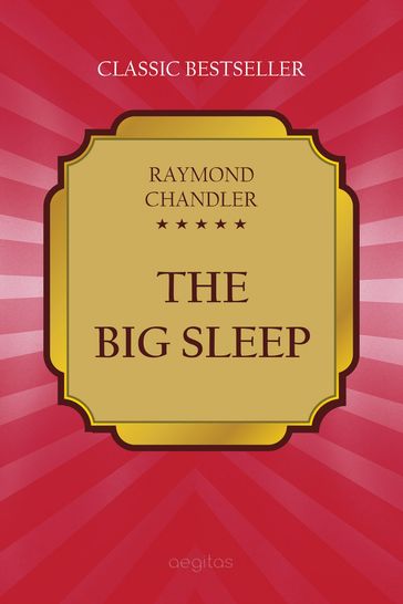 The Big Sleep - Raymond Chandler