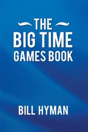 The Big Time Games Book