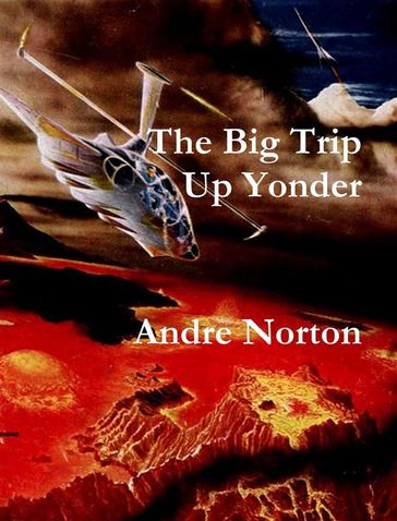 The Big Trip Up Yonder - Kurt Vonnegut