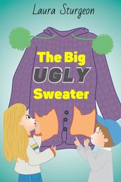 The Big Ugly Sweater