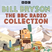 The Bill Bryson BBC Radio Collection