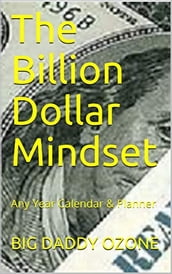 The Billion Dollar Mindset