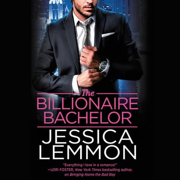 The Billionaire Bachelor - Jessica Lemmon