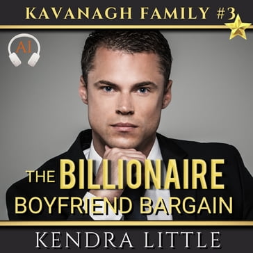 The Billionaire Boyfriend Bargain - Kendra Little