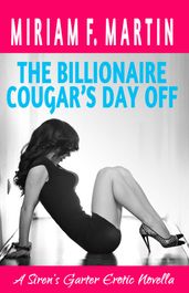 The Billionaire Cougar s Day Off