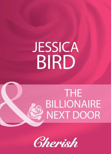 The Billionaire Next Door (Mills & Boon Cherish) (The O'Banyon Brothers, Book 1) - Jessica Bird
