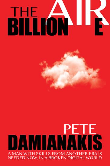 The Billionaire - Pete Damianakis