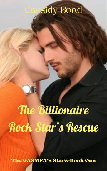 The Billionaire Rock Star's Rescue - Cassidy Bond