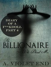 The Billionaire Who Phoned Me, Diary of a Fuckdoll Pt 4