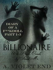 The Billionaire Who...Vol 1-3 BDSM erotica Diary of a Fuckdoll