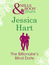 The Billionaire s Blind Date (Valentine s Day Short Story)