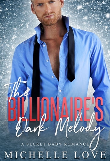 The Billionaire's Dark Melody - Michelle Love