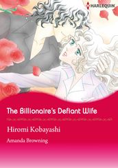 The Billionaire s Defiant Wife (Harlequin Comics)