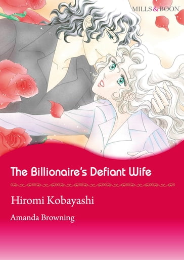 The Billionaire's Defiant Wife (Mills & Boon Comics) - Amanda Browning