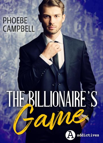 The Billionaire's Game - Phoebe P. Campbell