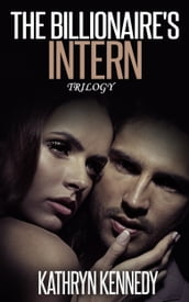 The Billionaire s Intern Trilogy