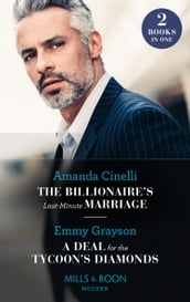 The Billionaire s Last-Minute Marriage / A Deal For The Tycoon s Diamonds: The Billionaire s Last-Minute Marriage (The Greeks  Race to the Altar) / A Deal for the Tycoon s Diamonds (The Infamous Cabrera Brothers) (Mills & Boon Modern)