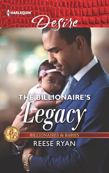 The Billionaire's Legacy - Reese Ryan