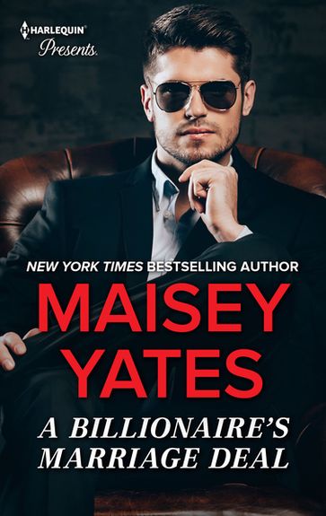 The Billionaire's Marriage Deal - Maisey Yates