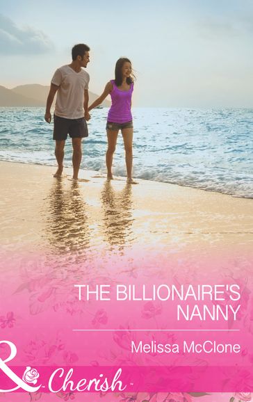 The Billionaire's Nanny (Mills & Boon Cherish) - Melissa McClone
