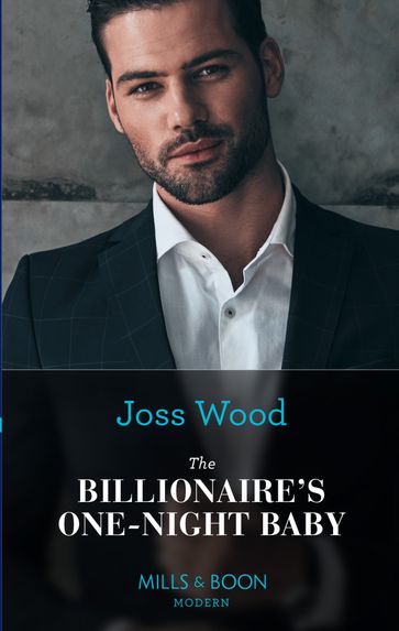 The Billionaire's One-Night Baby (Mills & Boon Modern) (Scandals of the Le Roux Wedding, Book 1) - Joss Wood