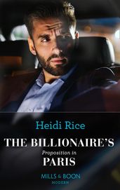 The Billionaire s Proposition In Paris (Secrets of Billionaire Siblings, Book 1) (Mills & Boon Modern)
