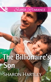 The Billionaire s Son (Mills & Boon Superromance)