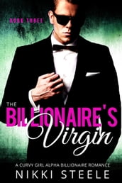 The Billionaire s Virgin Book Three