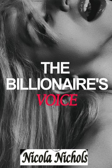 The Billionaire's Voice - Nicola Nichols