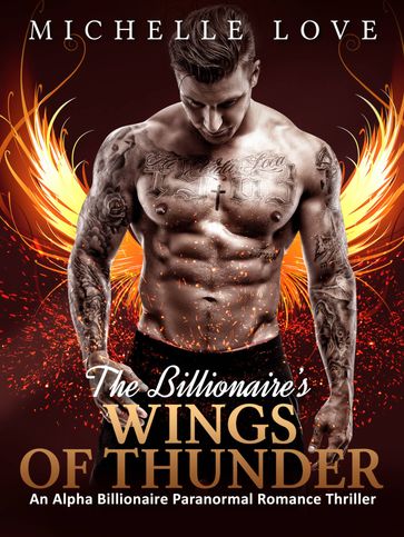 The Billionaire's Wings of Thunder - Michelle Love